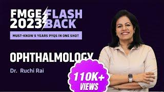 "Ophthalmology" Made Easy | FMGE IMP PYQs for the Last 5 Years with Dr. Ruchi Rai