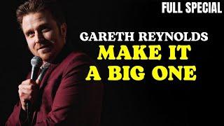 Gareth Reynolds: Ga'Riffs Vol. 2 Make It A Big One (Full Stand Up Special)