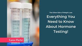Everything You Need to Know About Hormone Testing (audio only)
