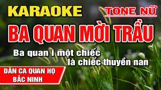 Ba Quan Mời Trầu Karaoke Tone Nữ I Dân Ca Quan Họ Bắc Ninh I Karaoke Kinh Bắc