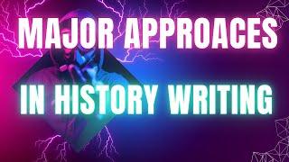 Major Approaches to the History writing