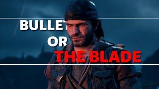 Days Gone: Bullet Or The Blade