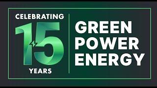 Celebrating Green Power Energy's 15th Anniversary