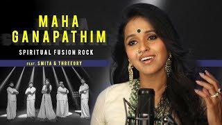 Maha Ganapathim Spiritual Fusion Rock feat. Smita & Threeory