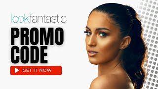 LookFantastic Promo Code