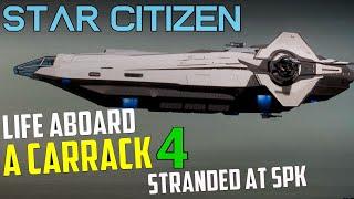 Life Aboard a Carrack - 4 - Stranded at SPK - Star Citizen 3.22.1 Multicrew adventure
