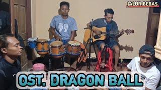 Ost. Dragon ball cover pengamen jalur bebas dangdut koplo akustik