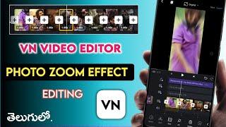 VN video editor telugu | VN editor Photo zoom effect editing