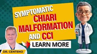 Symptomatic Chiari Malformation and CCI