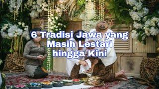 6 Tradisi Jawa Yang Masih Lestari hingga Kini