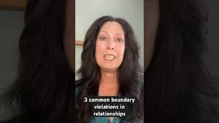 3 Common Boundary Violations That Hurt Relationships