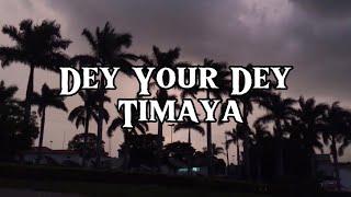 Timaya - Dey Your Dey (Lyrics Video)