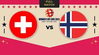 Switzerland vs  Norway Women's EHF EURO - EURO 2024 QUALIFIERS ROUND 6