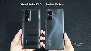 Xiaomi Redmi K60 vs Realme 10 Pro+ | Benchmark Scores and SpeedTest