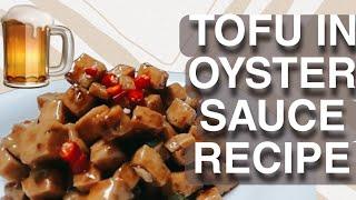 MASARAP NA PULUTAN AT ULAM | TOFU IN OYSTER SAUCE