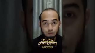 Apapun Profesimu, Tidak Akan Bisa Lepas Dari Public Speaking