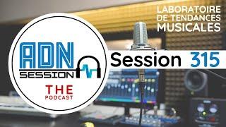 ADN Session - Podcast Emission 315 radio live 100% musique électronique