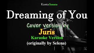 Dreaming of You - Juris I Selena  (Karaoke Version)