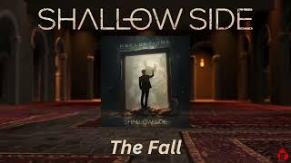 Shallow Side - The Fall (Official Audio)