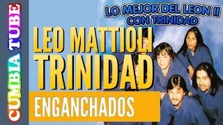 Leo Mattioli con Trinidad | Enganchado