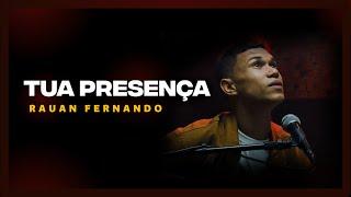 Tua Presença - Rauan Fernando (Clipe Oficial)