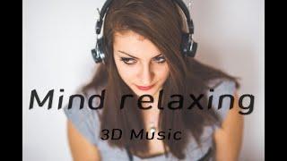 Mind Relaxing|| 3D music|| keshav kr.