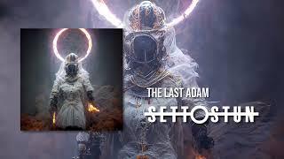 SET TO STUN - THE LAST ADAM (Official Audio)