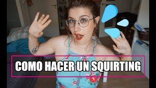 COMO HACER UN SQUIRTING | Sex Place