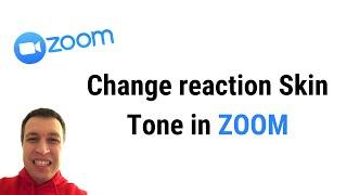 How to CHANGE REACTION SKIN TONE in ZOOM?