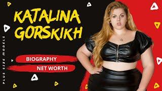 Katalina Gorskikh Biography | Body Positivity Artist | Most Beautiful Russian Plus Size Model