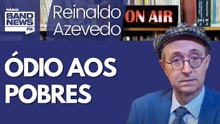 Reinaldo: O corte de gastos do governo e os fanáticos contra os pobres