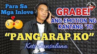 Grabe! Tagos sa Puso  "𝙋𝘼𝙉𝙂𝘼𝙍𝘼𝙋 𝙆𝙊" - Kets Sansaluna | New Original Song (Music Video)