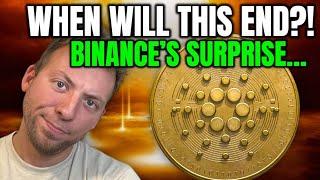 CARDANO ADA - WHEN WILL THIS END?!! BINANCE'S SURPRISE!