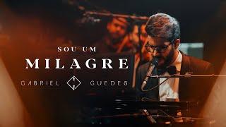 Gabriel Guedes In Concert - Sou Um Milagre  (Ao Vivo)