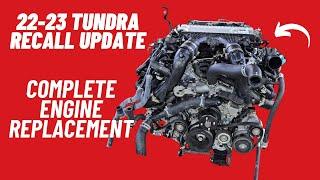 22-23 TOYOTA TUNDRA RECALL UPDATE! (COMPLETE ENGINE REPLACEMENT)