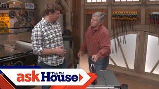 How to Use a Table Saw | Ask This Old House