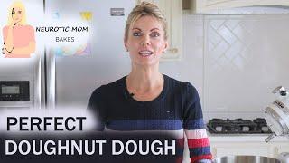 How to Make Perfect Doughnut Dough | Doughnuts Part 1