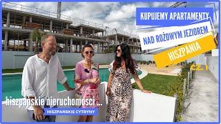 #108 Kupujemy apartamenty nad różowym jeziorem Hiszpania  HISZPAŃSKIE NIERUCHOMOŚCI