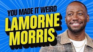 Lamorne Morris | You Made It Weird!