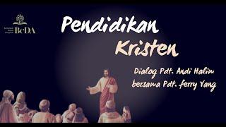 Pendidikan Kristen #64 (Tuhan Yesus Teladan Utama #17) - Pdt. Ferry Yang, Ph.D.