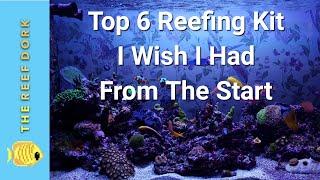 Top 6 Reefing Equipment I Wish I Had From The Start