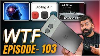 OnePlus Nord 4 | Sony x Honda Car | Neuralink Implant | Jio Tag | Episode 103 | Technical Guruji