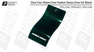 Prismatic Powders Dew Can Green PPS-2459 Over Harbor Green PPB-6023 Over Ink Black PSS-0106