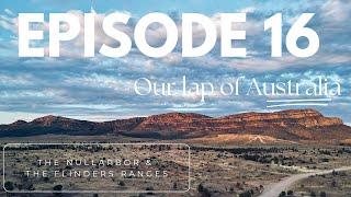 Episode 16 of our lap in our Troopy. The Nullarbor & The Flinders Ranges!