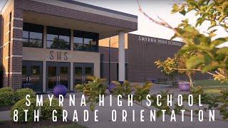 Smyrna High School - 8th Grade/Freshmen Orientation