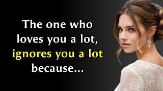 The One Who Loves You A Lot Ignores You A Lot Because... | Psycho facts