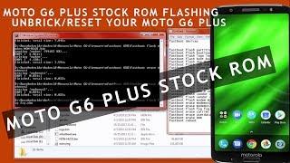 MOTO G6 PLUS STOCK ROM | HOW TO INSTALL STOCK ROM IN MOTO G6 Plus