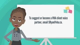 VHA Client Voice - Enhancing Excellence at VHA