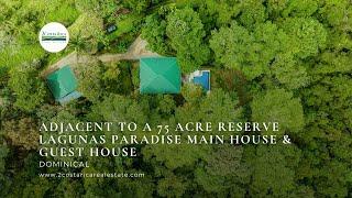 Adjacent to a 75 acre reserve Lagunas Paradise Main House & Guest house