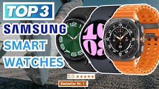 Beste SAMSUNG SMARTWATCHES 2025 | Top 3 Samsung Galaxy Smartwatch Vergleich